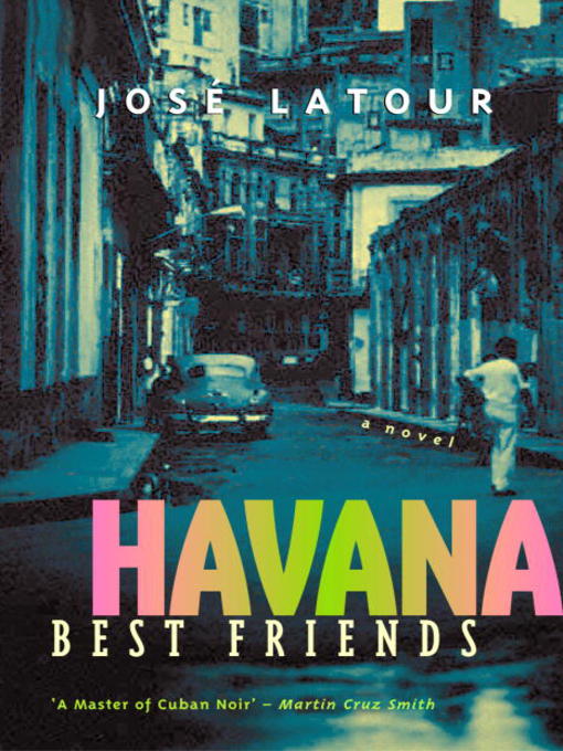 Title details for Havana Best Friends by Jose Latour - Wait list